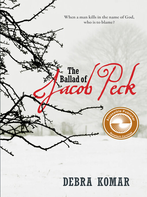 Title details for The Ballad of Jacob Peck by Debra Komar - Available